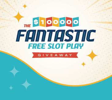 The $100,000 Fantastic Free Slot Play Giveaway