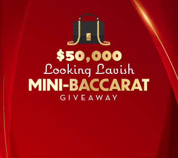 $50,000 Looking Lavish Mini-Baccarat Giveaway