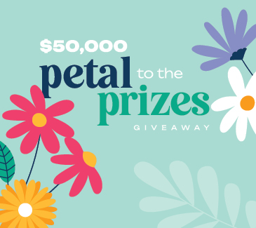 $50,000 Petal to the Prizes Giveaway