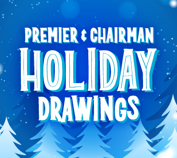 Premier and Chairman Holiday Drawings