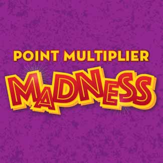 Point Multiplier Madness