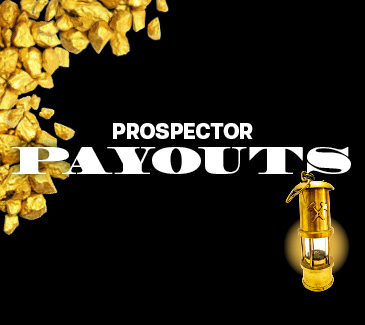 PROSPECTOR PAYOUTS