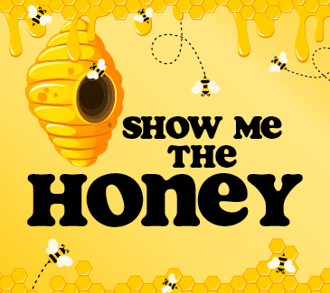Show Me The Honey Art
